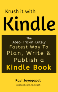 Krush it With Kindle: The Abso-Frickin-Lutely Fastest way To Plan, Write & Publish a Kindle Book Thumbnail
